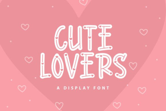 Cute Lovers: A Romantic Display Font for Design and Branding