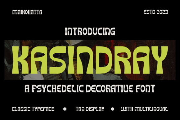Kasindray: A Practical Guide to Using This Energetic, Abstract Typeface