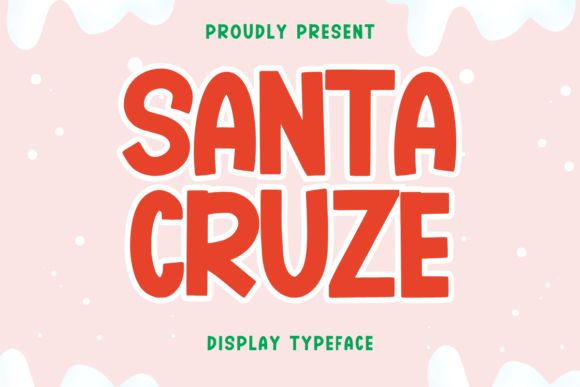 Santa Cruze: Evaluating a Bold, Cute Display Font for Modern Design Projects